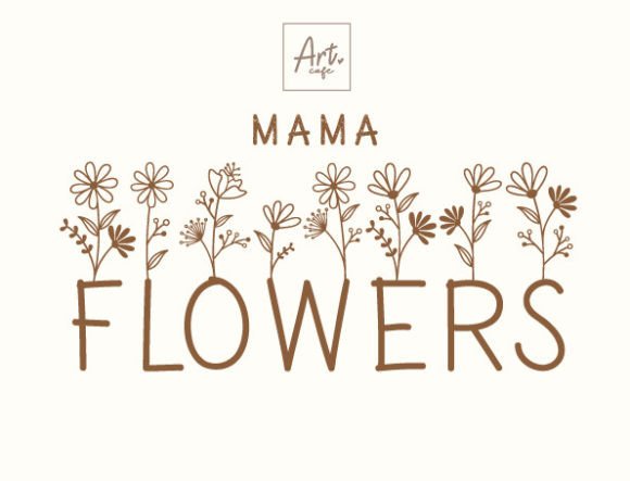 Mama Flowers Font: Where Botanical Beauty Meets Script