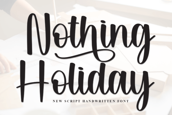 Nothing Holiday Font: An Elegant Script for Handwritten Designs